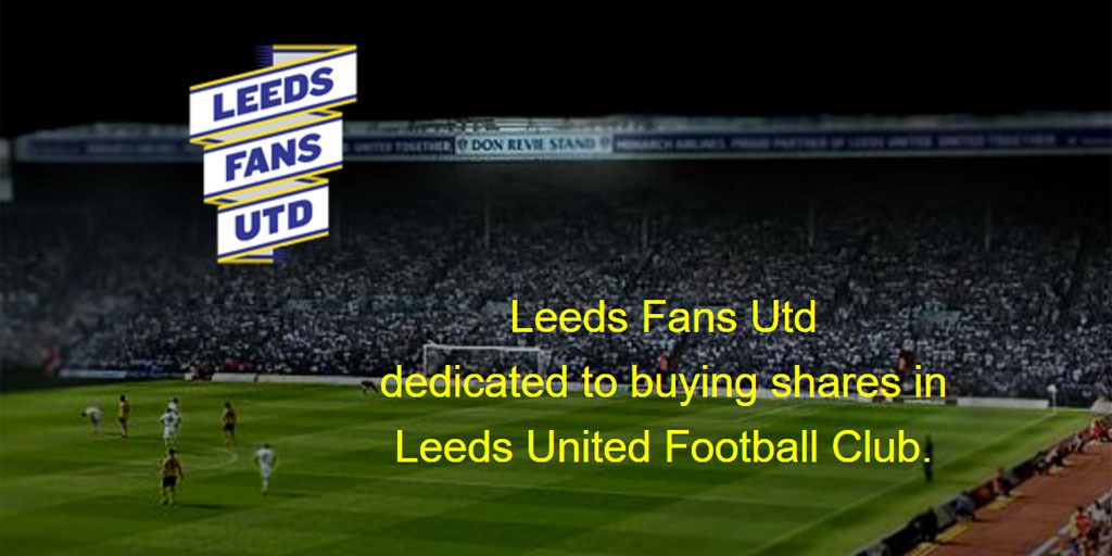 Dedicated to buying shares in LUFC Leeds Fans Utd
